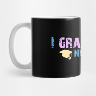 Graduated - Now What Funny Graduation Day tshirt and sticker Mug